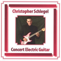 CHRISTOPHER SCHLEGEL: Concert Electric Guitar