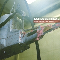SCHLOSS TEGAL: The Myth of Meat