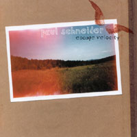 Paul Schneider : Escape Velocity