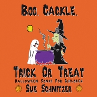 Sue Schnitzer : Boo, Cackle, Trick or Treat