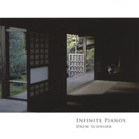 Drew Schnurr : Infinite Pianos