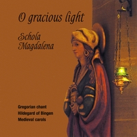 Schola Magdalena : O Gracious Light