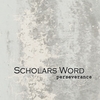 Scholars Word: Perserverance