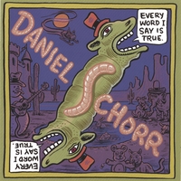 Daniel Schorr : Every Word I Say Is True