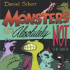 DANIEL SCHORR: Monsters Are Absolutely Not To Be Trusted