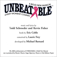 Todd Schroeder and Kevin Fisher : Unbeatable: a Bold New Musical