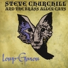 STEVE CHURCHILL AND THE BRASS ALLEY CATS: Loup-Garou