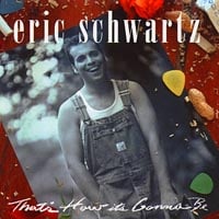 ERIC SCHWARTZ: That's How It's Gonna Be