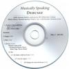 DEBUSSY / GERARD SCHWARZ, COMMENTATOR: Musically Speaking / The BRT Philharmonic Orchestra, 2 CD Collection