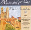 MENDELSSOHN / GERARD SCHWARZ, COMMENTATOR: Musically Speaking / The National Symphony of Ireland, 2-CD Collection