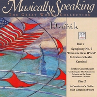 Antonin Dvorak, Gerard Schwarz : Dvorak Symphony No. 9 (New World Symphony), In Natureâ€™s Realm, Carnival, Musically Speaking