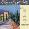 FREDERIC CHOPIN, GERARD SCHWARZ: Chopin Nocturne, Impromptu, Gallade, Prelude, Waltz, Barcarolle, Fantaisie, Musically Speaking