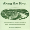 SUSAN CONGER AND FRIENDS: Along the River