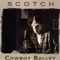 Scotch : Cowboy Ballet