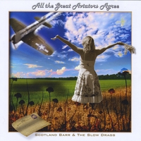 SCOTLAND BARR & THE SLOW DRAGS: All The Great Aviators Agree