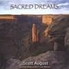 SCOTT AUGUST: Sacred Dreams