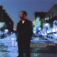 Scott Beckman : Somebody Else