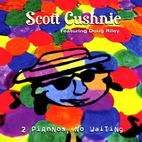 Scott Cushnie : 2 Pianos No Waiting - Live At the Montreal Bistro