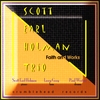 SCOTT EARL HOLMAN TRIO: Faith and Works