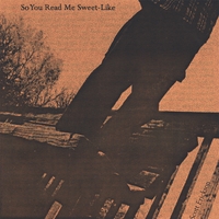 Scott Erickson : So You Read Me Sweet-Like