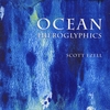 SCOTT EZELL: Ocean Hieroglyphics