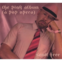 SCOTT FREE: The Pink Album (A Pop Opera)