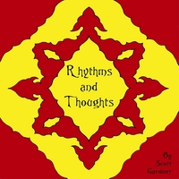 Scott Gardner : Rhythms and Thoughts