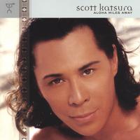 Scott Katsura : Aloha Miles Away