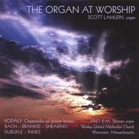 Scott Lamlein : The Organ At Worship