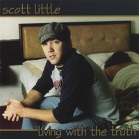 Scott Little : Living With the Truth
