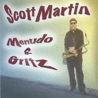 Scott Martin : Menudo & Gritz