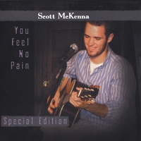 SCOTT MCKENNA: You Feel No Pain (Special Edition)