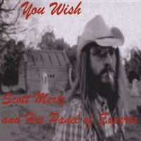 Scott Mertz : You Wish