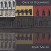 SCOTT MILLER: Days of Reckoning