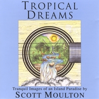 Scott Moulton : Tropical Dreams