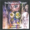 THE EXPLORATION PROJECT: Jorge Caballero, Jon Margulies, Scott Rifkin, Matt Posner, Eric Henty Live in NYC On December 8, 2007