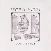 SCOTT PRYOR: Suggestions for the Tailor