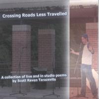 Scott Raven Tarazevits : Crossing Roads Less Travelled