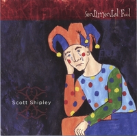 Scott Shipley : Sentimental Fool