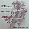 Scott Slapin & Tanya Solomon: Five Pieces for a Memorial Concert (2008)