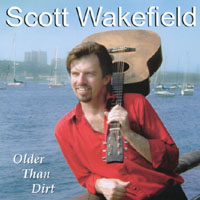 SCOTT WAKEFIELD: Older Than Dirt