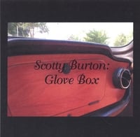 SCOTTY BURTON: Glove Box