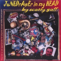 Scotty Goff : Junkdrawer In My Head