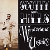 SCOTTY HILLS: Wonderland Urgency