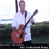 SCOTTY ROTTEN: The Volleyball King