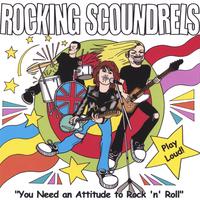 Rocking Scoundrels : You Need An Attitude To Rock 'n' Roll