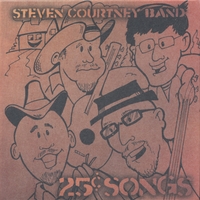 STEVEN COURTNEY BAND: 25 Cent Songs