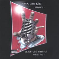 The Scrap Lab : Seaze-Ure-Dreamz Mixtape Vol. 1