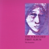 THE SCRATCHES: The Scratches' First Album