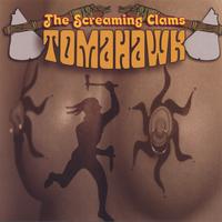 The Screaming Clams : Tomahawk